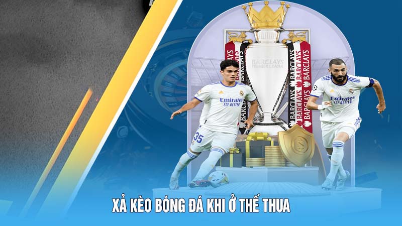 Xả Kèo Bóng Đá 78win Hướng Dẫn Công Thức Tính Chuẩn Xác 5 Xả kèo bóng đá khi ở thế thua